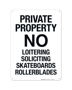 Private No Loitering Soliciting Skateboards Or Rollerblades Sign