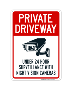 Private Driveway Under 24 Hour Video Surveillance By Night Vision Cameras Sign