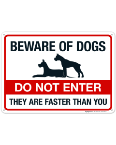 Beware Of Dogs Do Not Enter They Are Faster Than You Sign