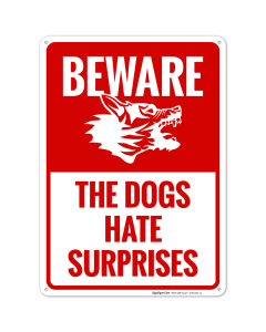 Beware The Dogs Hate Surprises Sign