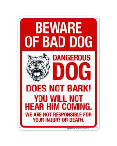 Beware Of Bad Dog Dangerous Dog Does Not Bark Sign