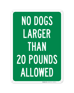 No Dogs Larger Than 20 Pounds Allowed Sign