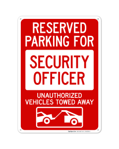 Reserved Parking For Security Officer Unauthorized Vehicles Towed Away Sign