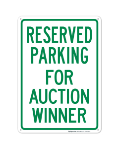 Reserved Parking For Auction Winner Sign