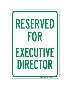 Reserved For Executive Director Sign