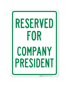 Reserved Parking For Company President Sign