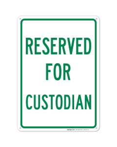 Reserved Parking For Custodian Sign