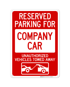 Reserved Parking For Company Car Unauthorized Vehicles Towed Away With Graphic Sign