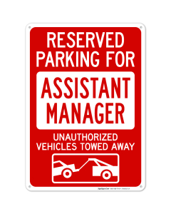 Reserved Parking For Assistant Manager Unauthorized Vehicles Towed Away With Graphic Sign