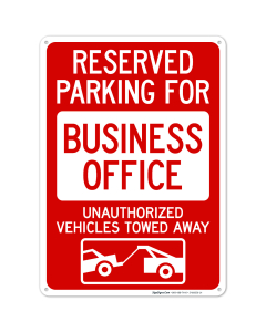 Reserved Parking For Business Office Unauthorized Vehicles Towed Away With Graphic Sign