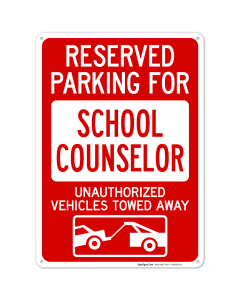 Reserved Parking For School Counselor Unauthorized Vehicles Towed Away With Graphic Sign