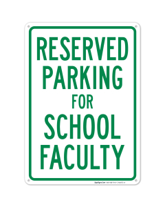 Parking Reserved For School Faculty Sign