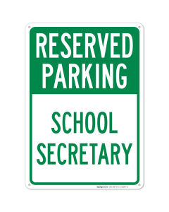 Reserved Parking - School Secretary Sign