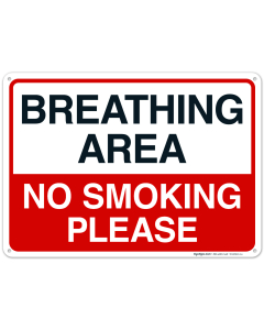 Breathing Area No Smoking Please Sign