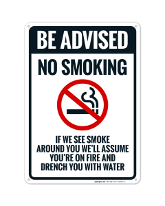 Be Advised No Smoking Sign