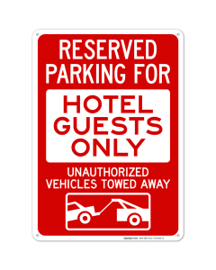 Reserved Parking For Hotel Guests Only Unauthorized Vehicles Towed Away Sign
