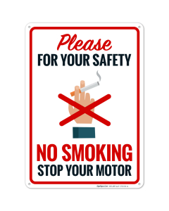 Please For Your Safety No Smoking Stop Your Motor Sign