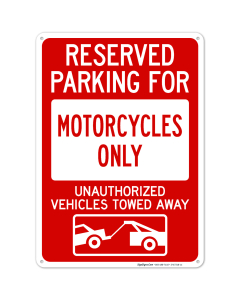 Reserved Parking For Motorcycles Only Unauthorized Vehicles Towed Away Sign