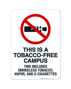 This Is A Tobaccofree Campus This Includes Smokeless Tobacco Vapor And Ecigarettes Sign