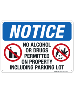 Notice No Alcohol Or Drugs Permitted On Property Including Parking Lot Sign