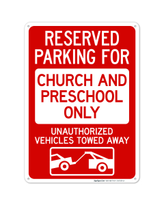 Reserved Parking Church And Preschool Only Unauthorized Vehicles Towed Away Sign