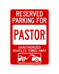 Reserved Parking For Pastor Unauthorized Vehicles Towed Away Sign