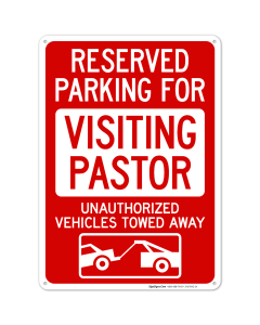 Reserved Parking For Visiting Pastor Unauthorized Vehicles Towed Away Sign