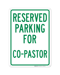 Reserved Parking For Co Pastor Sign