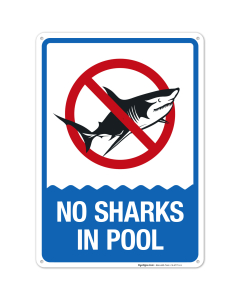 No Sharks In Pool Sign, Pool Sign