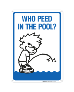 Who Peed In The Pool Sign, Pool Sign