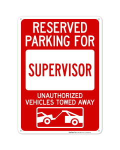 Reserved Parking For Supervisor Sign