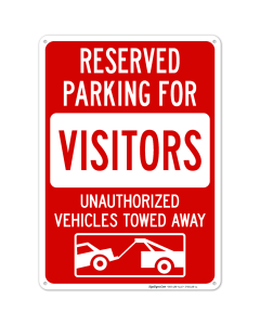 Reserved Parking For Visitors Unauthorized Vehicles Towed Away Sign
