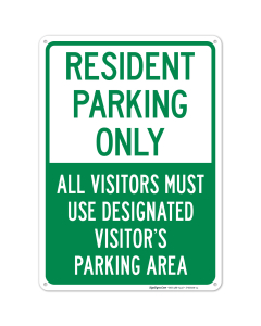 Resident Parking Only All Visitors Must Use Designated Visitors Parking Area Sign