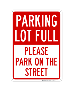 Parking Lot Full Please Park On The Street Sign