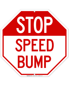 Stop Speed Bump Sign