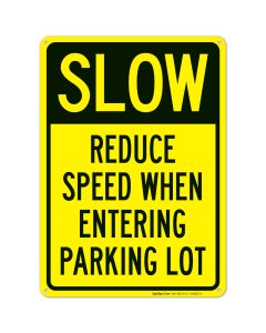 Slow Reduce Speed When Entering Parking Lot Sign
