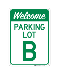 Welcome Parking Lot B Sign