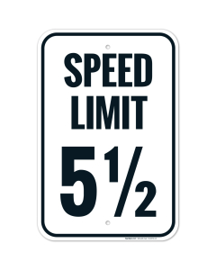 Speed Limit 5 1/2 Sign