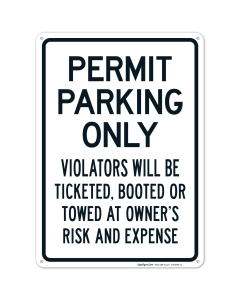 Permit Parking Only Violators Will Be Ticketed Booted Or Towed At Owner's Risk Sign