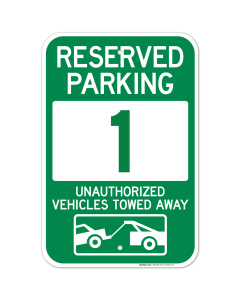 Reserved Parking Number 1, Green Unauthorized Vehicles Towed Away Sign