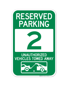 Reserved Parking Number 2, Green Unauthorized Vehicles Towed Away Sign