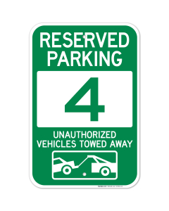 Reserved Parking Number 4, Green Unauthorized Vehicles Towed Away Sign