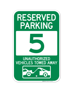 Reserved Parking Number 5, Green Unauthorized Vehicles Towed Away Sign