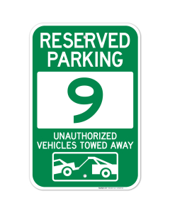 Reserved Parking Number 9, Green Unauthorized Vehicles Towed Away Sign