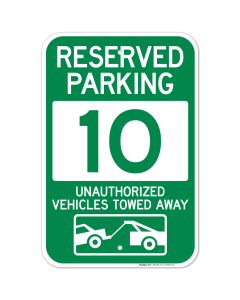 Reserved Parking Number 10, Green Unauthorized Vehicles Towed Away Sign