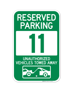 Reserved Parking Number 11, Green Unauthorized Vehicles Towed Away Sign