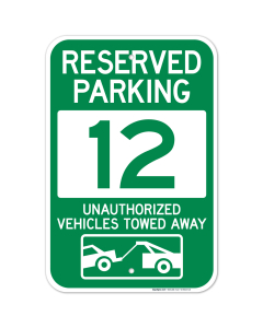 Reserved Parking Number 12, Green Unauthorized Vehicles Towed Away Sign