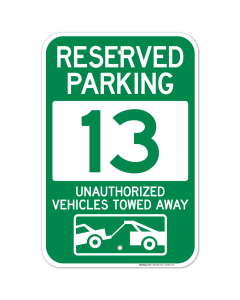 Reserved Parking Number 13, Green Unauthorized Vehicles Towed Away Sign