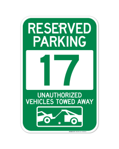 Reserved Parking Number 17, Green Unauthorized Vehicles Towed Away Sign