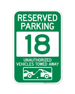 Reserved Parking Number 18, Green Unauthorized Vehicles Towed Away Sign